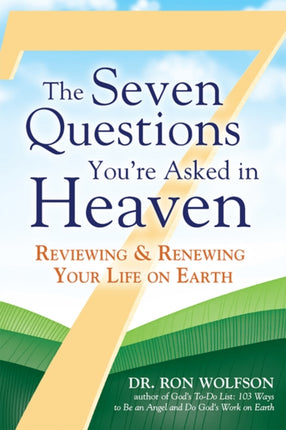 The Seven Questions You're Asked in Heaven: