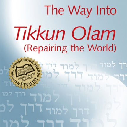 The Way Into Tikkun Olam (Repairing the World)