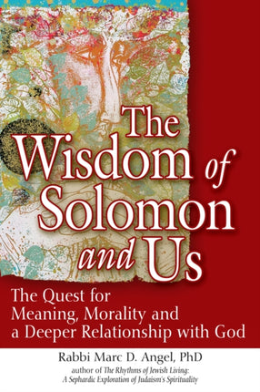 The Wisdom of Solomon and Us: The Quest for