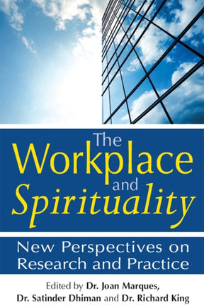 The Workplace and Spirituality: New Perspectives