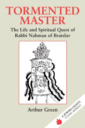 Tormented Master: The Life and Spiritual Quest of