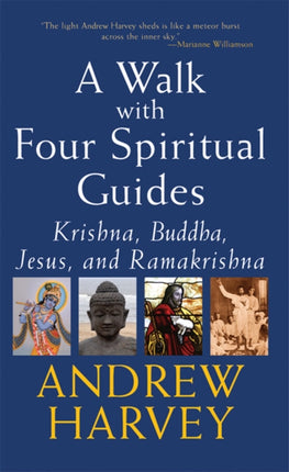 Walk with Four Spiritual Guides: Krishna, Buddha,