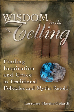 Wisdom in the Telling: Finding Inspiration and