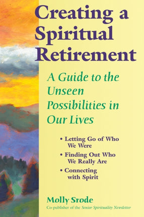 Creating a Spiritual Retirement: A Guide to the