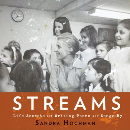 Streams: Life Secrets for Writing Poems and Songs
