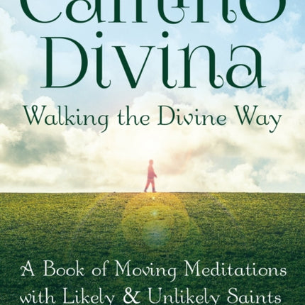 Camino Divina—Walking the Divine Way: A Book of