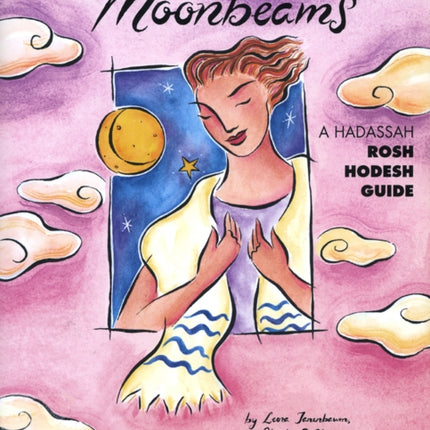 Moonbeams: A Hadassah Rosh Hodesh Guide