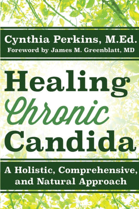 Healing Chronic Candida: A Holistic,