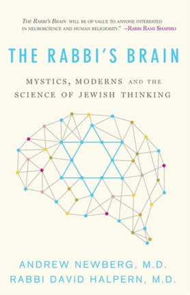 The Rabbi’s Brain: Mystics, Moderns and the