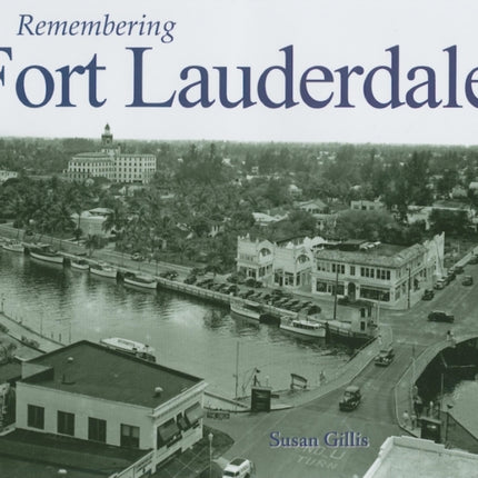 Remembering Fort Lauderdale