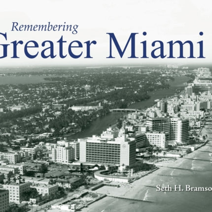 Remembering Greater Miami