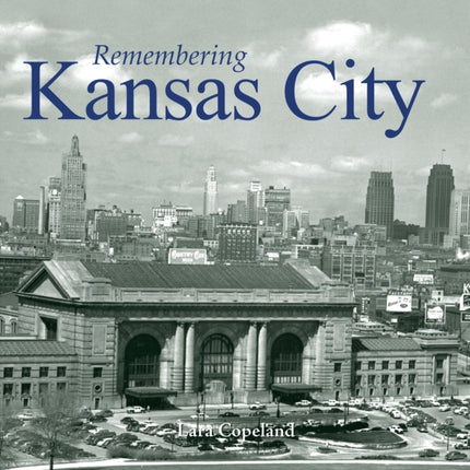Remembering Kansas City