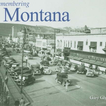 Remembering Montana