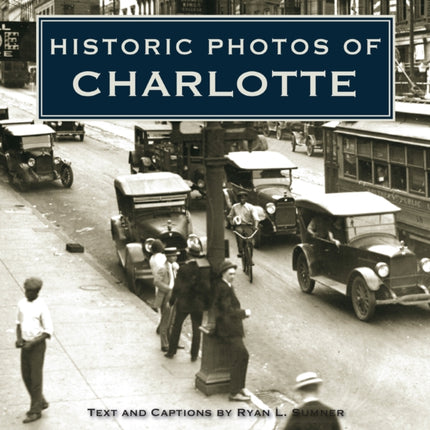 Historic Photos of Charlotte