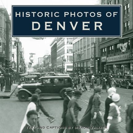 Historic Photos of Denver