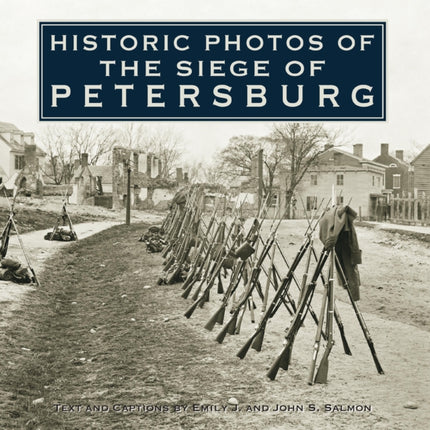 Historic Photos of the Siege of Petersburg