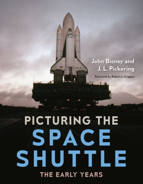 Picturing the Space Shuttle: The Early Years