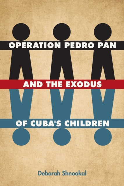 Operation Pedro Pan and the Exodus of Cuba's Children