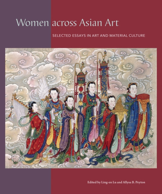 Women across Asian Art: Selected Essays in Art