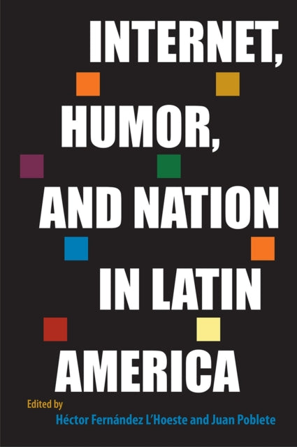 Internet Humor and Nation in Latin America