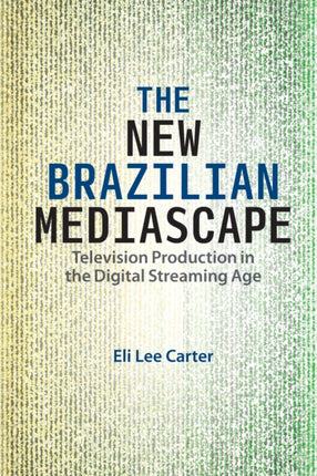 The New Brazilian Mediascape