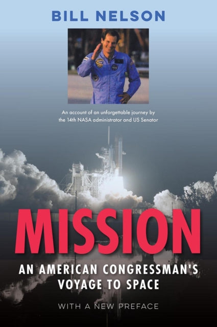 Mission  An American Congressmans Voyage to Space
