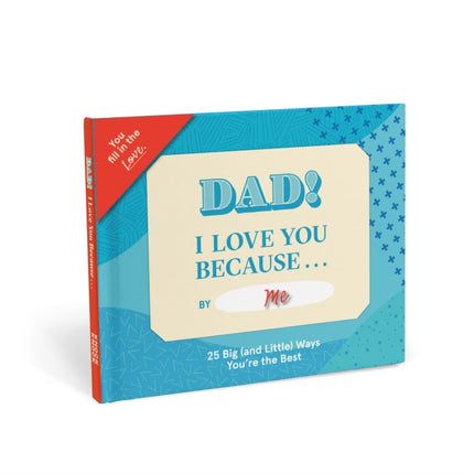 Knock Knock Dad, I Love You Because … Book Fill in the Love Fill-in-the-Blank Book & Gift Journal