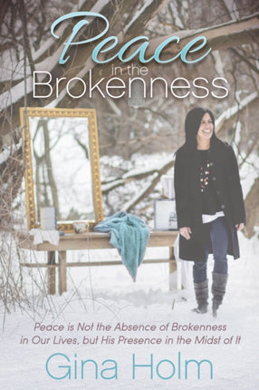Peace in the Brokenness: Peace is not the Absence