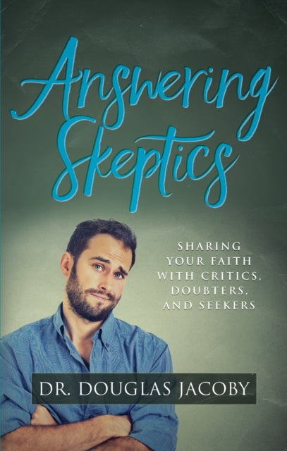 Answering Skeptics: Sharing Your Faith with