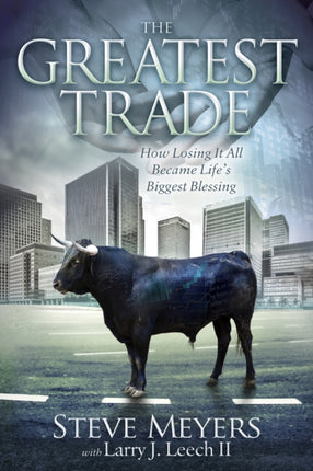 The Greatest Trade: How Losing It All Became