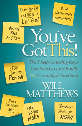 You've Got This: The 5 Self-Coaching Keys You