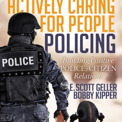 Actively Caring for People Policing: Building
