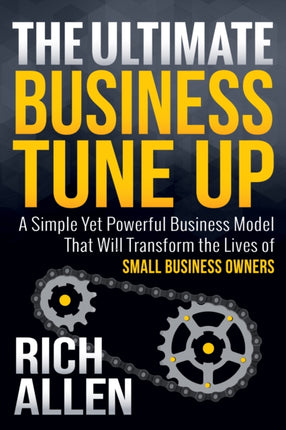 The Ultimate Business Tune Up: A Simple Yet