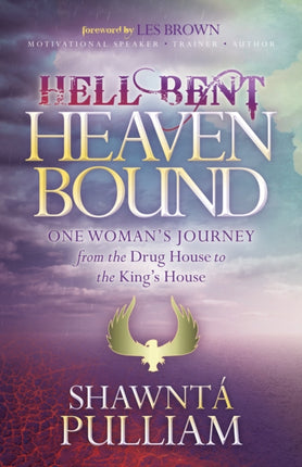 Hell Bent, Heaven Bound: One Woman's Journey from