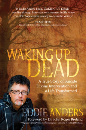 Waking Up Dead: A True Story of Suicide, Divine