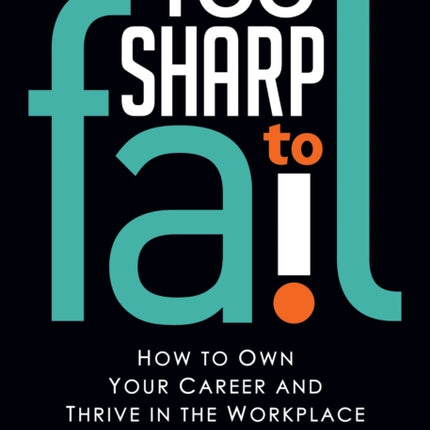 Too SHARP to Fail: How to Own Your Career and