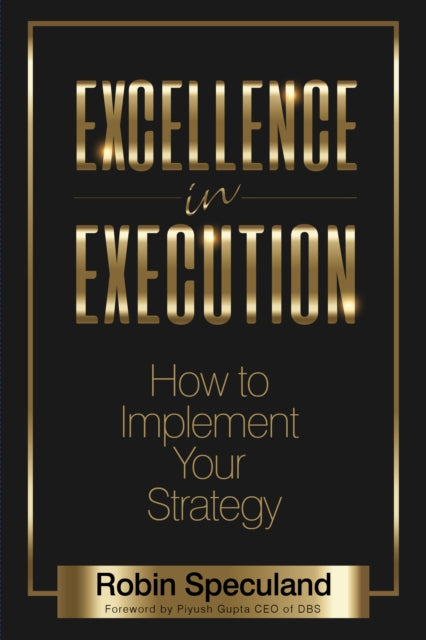 Excellence in Execution: How to Implement Your