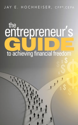 The Entrepreneur's Guide to Achieving Financial