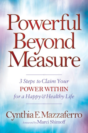 Powerful Beyond Measure: 3 Steps to Claim Your