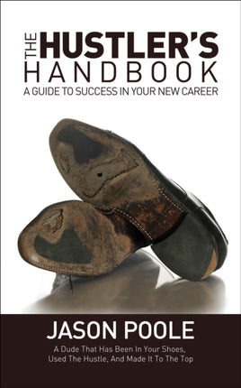 The Hustler's Handbook: A Guide to Success in