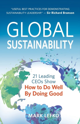 Global Sustainability: 21 Leading CEOs Show How