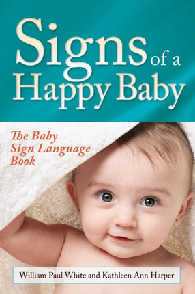 Signs of a Happy Baby: The Baby Sign Language