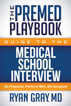 The Premed Playbook Guide to the Medical School