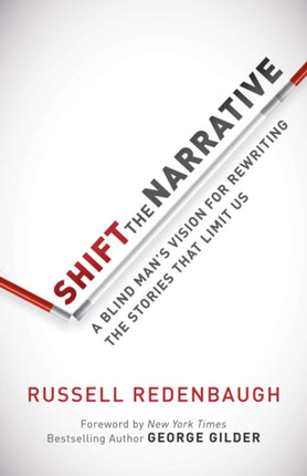Shift the Narrative: A Blind Man's Vision for