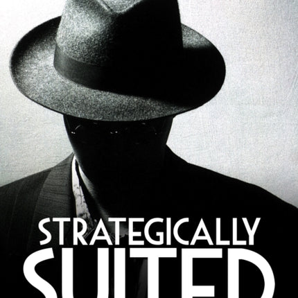 Strategically Suited: Your Secret Edge to Grow