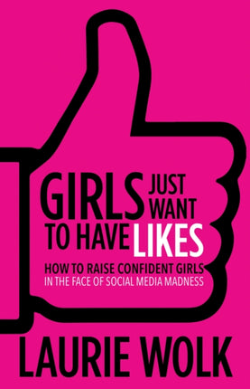 Girls Just Want to Have Likes: How to Raise