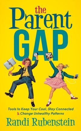 The Parent Gap: Tools to Keep Your Cool, Stay