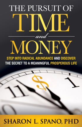 The Pursuit of Time and Money: Step into Radical