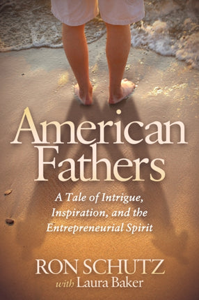 American Fathers: A Tale of Intrigue,