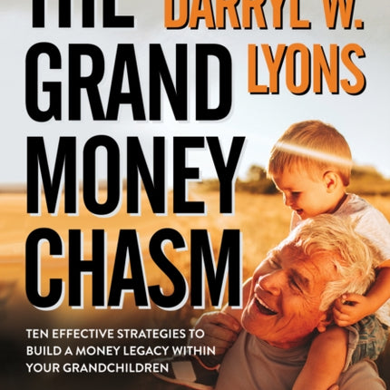 The Grand Money Chasm: Ten Effective Strategies